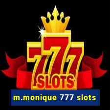 m.monique 777 slots